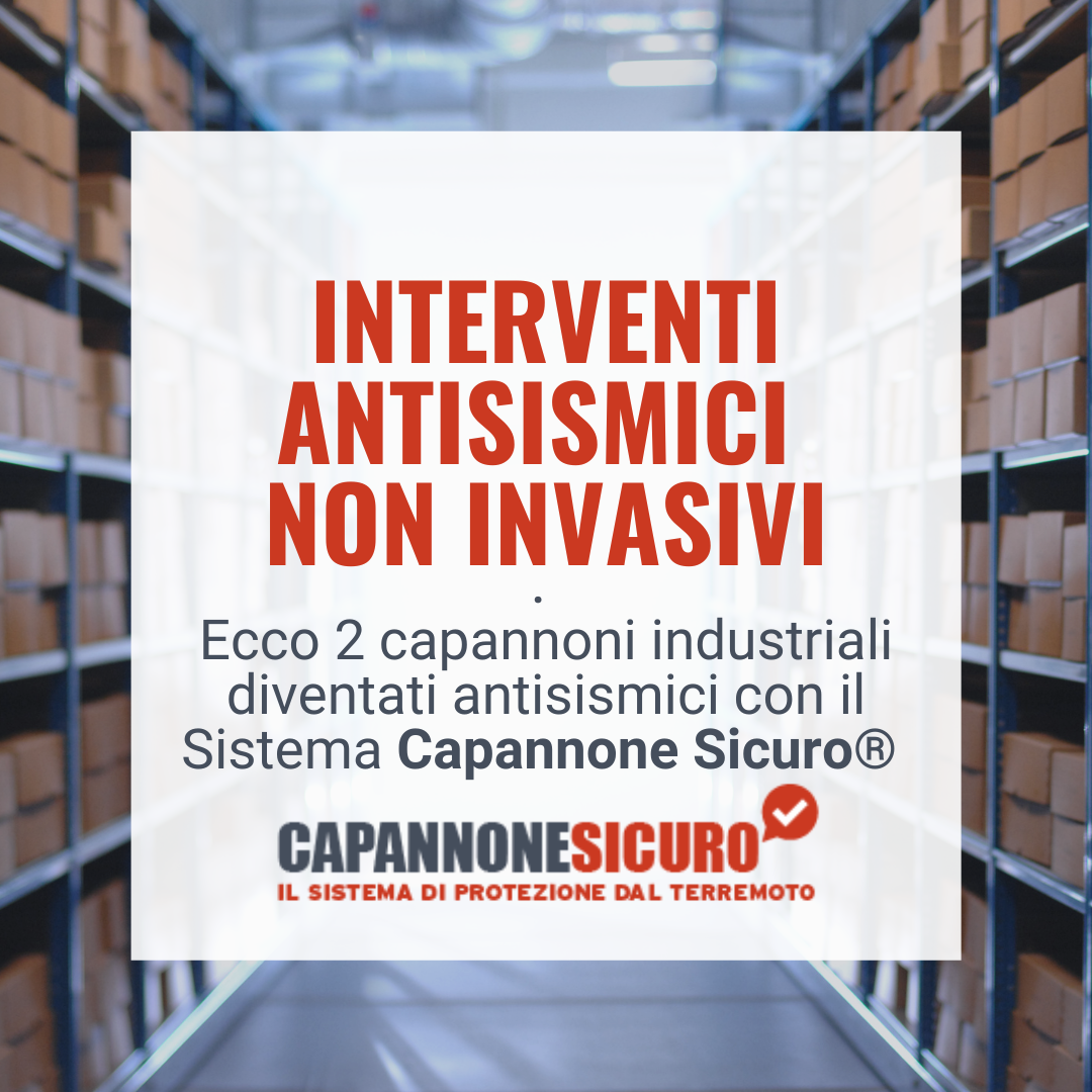 Interventi antisismici non invasivi per capannoni industriali