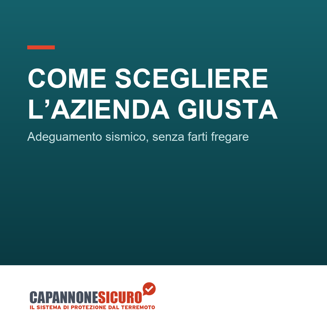 Come scegliere l’azienda per l’adeguamento sismico (e non farti fregare)
