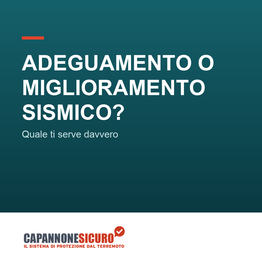 Differenza tra adeguamento e miglioramento sismico: quale ti serve davvero?