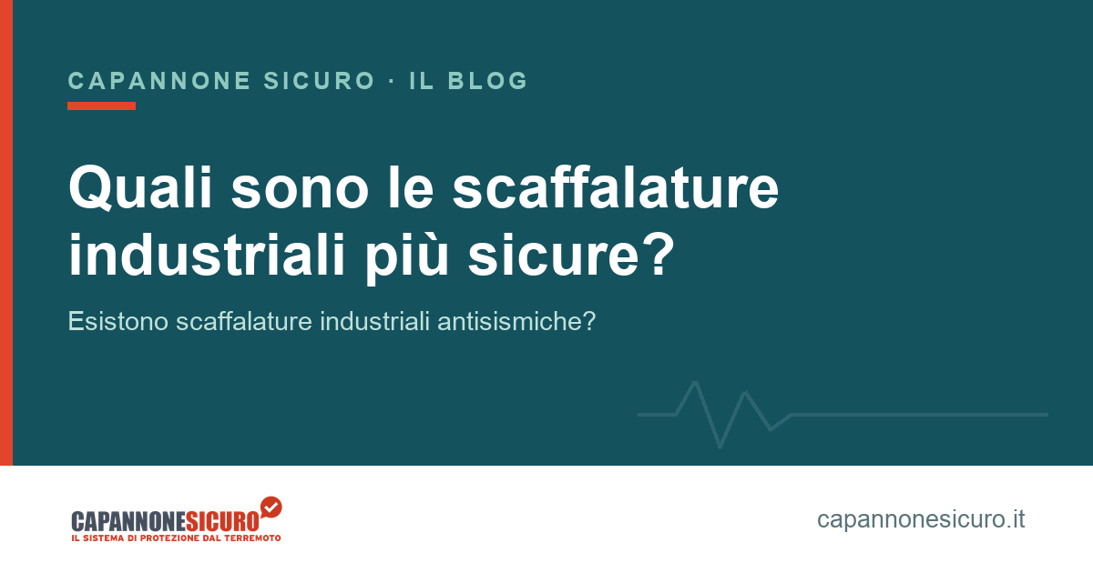 Quali sono le scaffalature industriali più sicure?