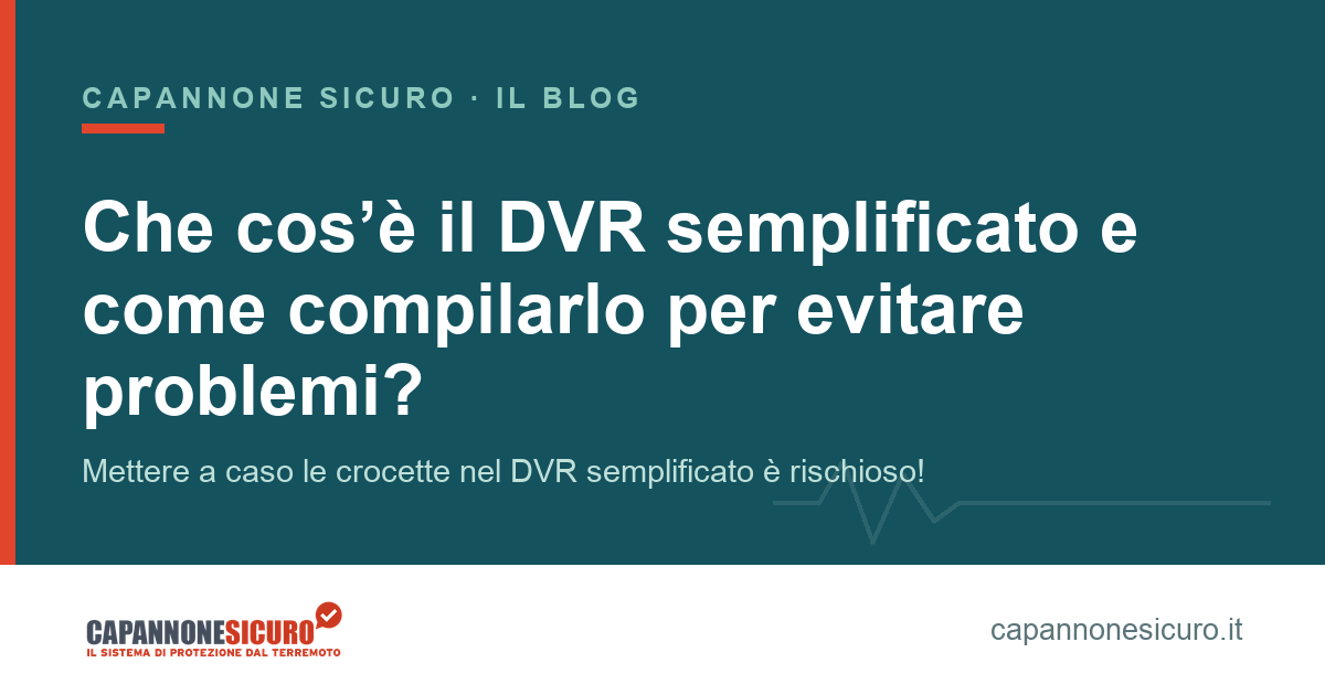 Che cos’è il DVR semplificato e come compilarlo per evitare problemi?