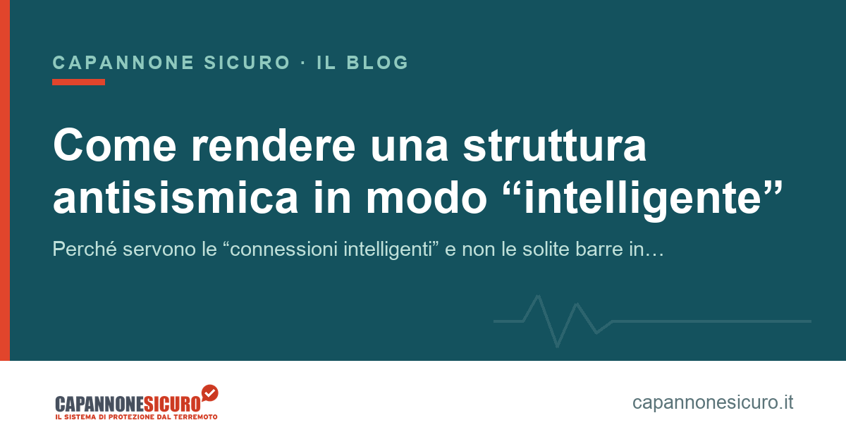 Come rendere una struttura antisismica in modo “intelligente”
