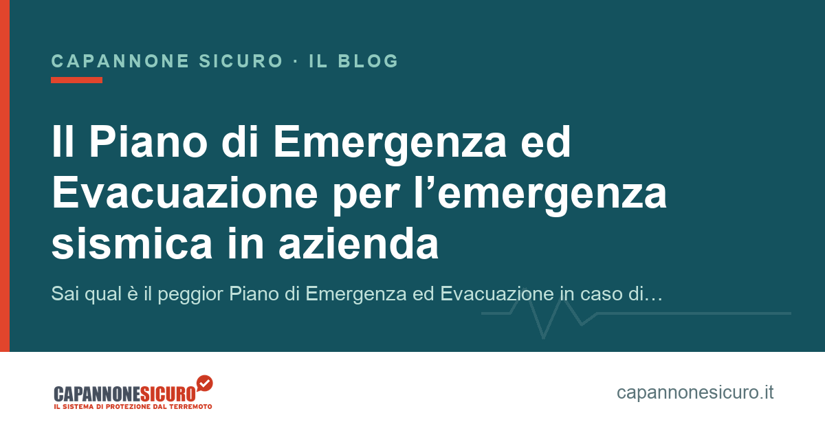 Il Piano di Emergenza ed Evacuazione per l’emergenza sismica in azienda