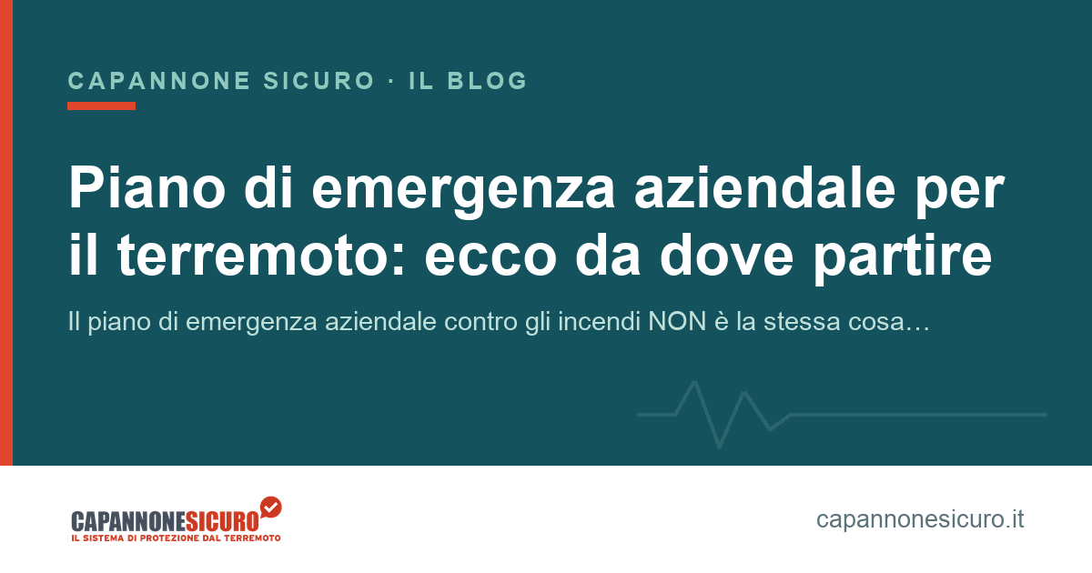 Piano di emergenza aziendale per il terremoto: ecco da dove partire