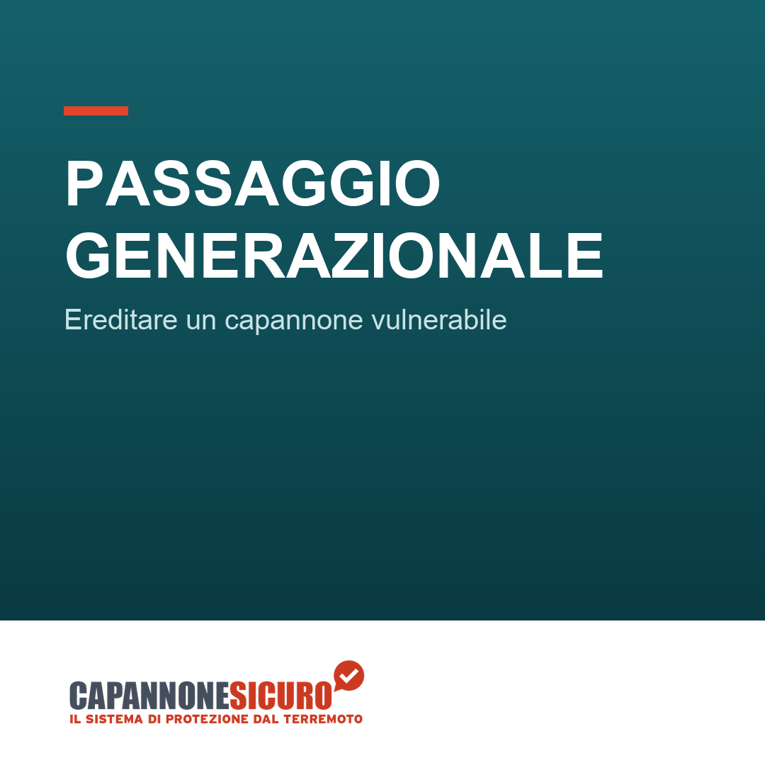 Passaggio generazionale: ereditare (e mettere in regola) un capannone vulnerabile