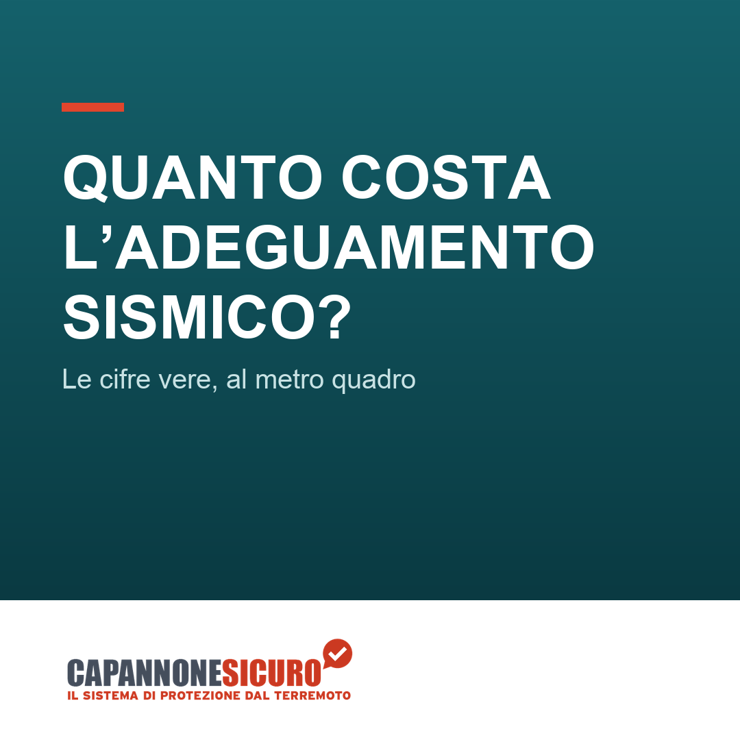 Quanto costa l’adeguamento sismico di un capannone? Le cifre vere (al mq)