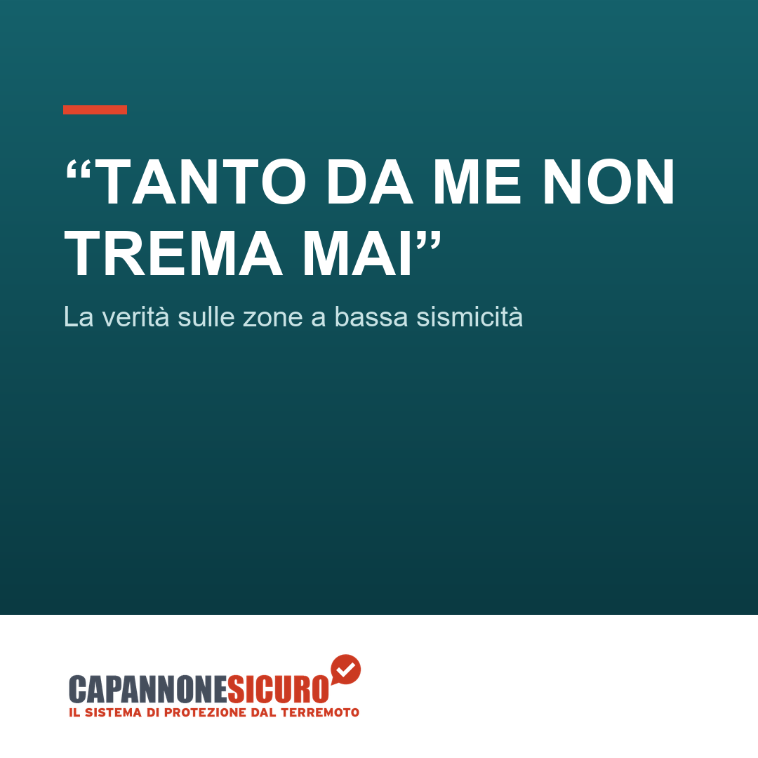 “Tanto da me non trema mai”: la verità sul rischio sismico nelle zone a bassa sismicità