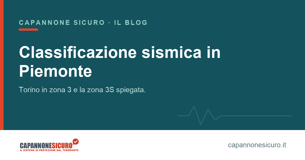 Classificazione sismica dei comuni in Piemonte: Torino in zona 3 e la zona 3S spiegata