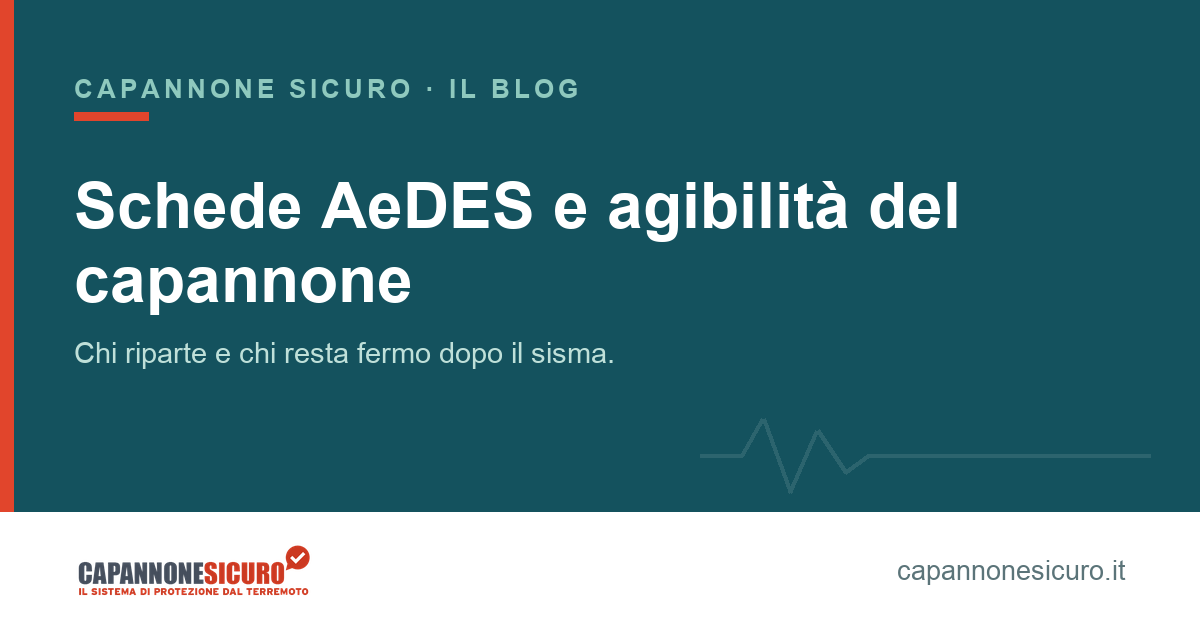 Schede AeDES e agibilità del capannone dopo il terremoto: chi riparte e chi resta fermo