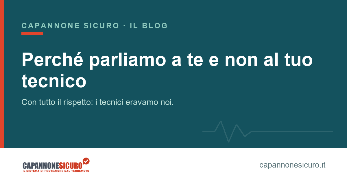 Rischio sismico in azienda: perché ne parliamo direttamente all'imprenditore